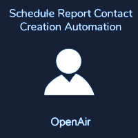 Schedule Report Contact Creation Automation